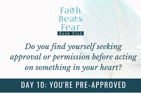 Faith Beats Fear Book Club Day 10: You're Pre-Approved